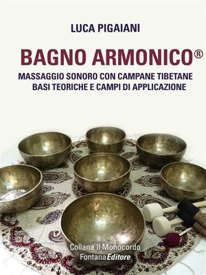 cover image of Bagno Armonico&#174;--Massaggio sonoro con campane tibetane
